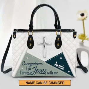 Christianart Designer Handbags, Everywhere I Go, I Bring Jesus With Me, Personalized Gifts, Gifts for Women, Christmas Gift.