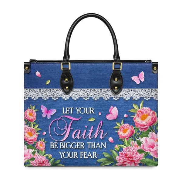 Christianart Designer Handbags, Let Your Faith Be Bigger Than Your Fear, Personalized Gifts, Gifts for Women.