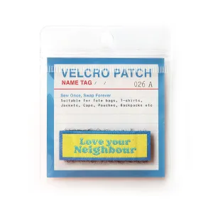Love Your Neighbour {Velcro Tag}