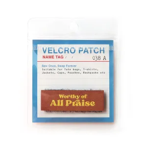 Worthy of All Praise {Velcro Tag}